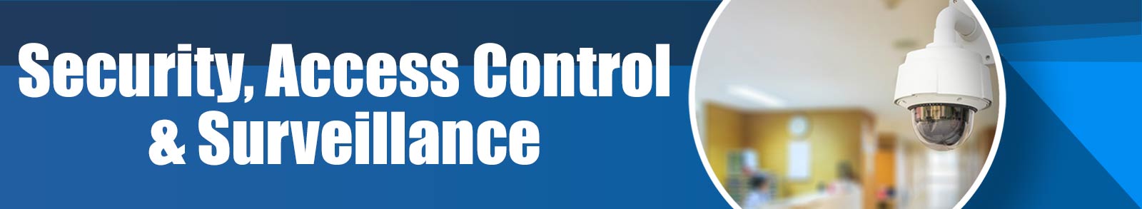 Security, Access Control & Surveillance