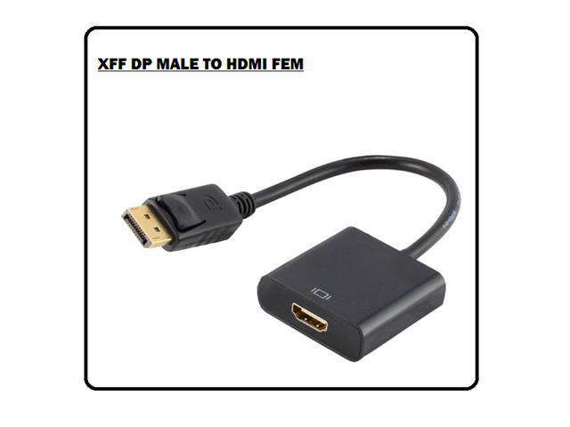 XFF DP MALE TO HDMI FEM - HDMI / VGA / AV Converters -